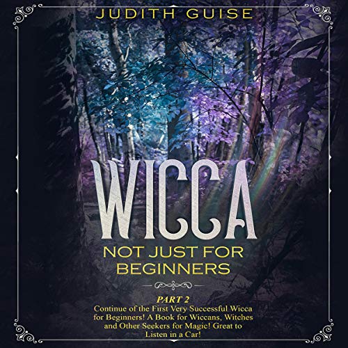 Cover of Wicca: Not Just for Beginners, Part 2