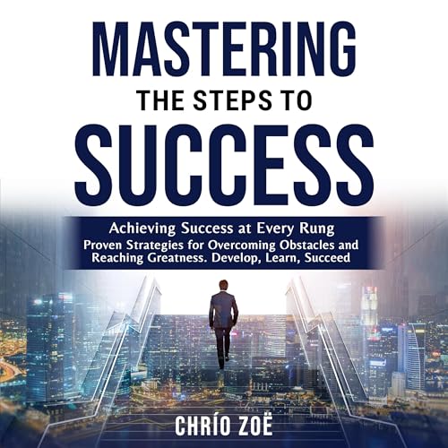 Cover of Mastering the Steps to Success