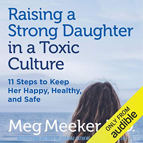 Cover of Raising a Strong Daughter in a Toxic Culture