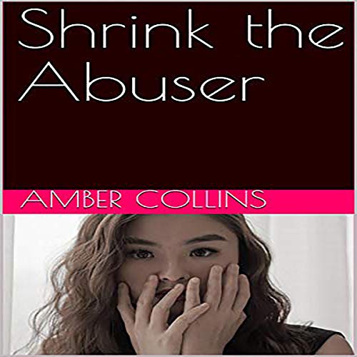 Cover of Shrink the Abuser