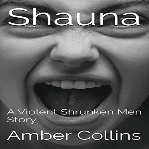 Cover of Shauna: A Violent Shrunken Men Story