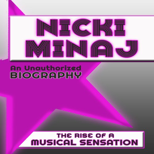 Cover of Nicki Minaj: An Unauthorized Biography