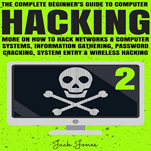 Cover of Hacking: The Complete Beginner’s Guide to Computer Hacking