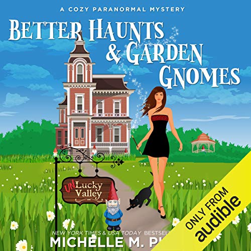 Cover of Better Haunts and Garden Gnomes: A Cozy Paranormal Mystery