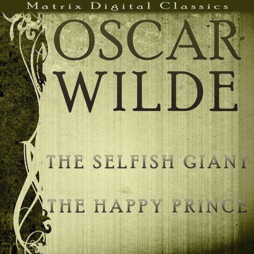 Cover of The Selfish Giant, The Happy Prince
