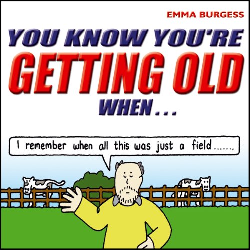Cover of You Know You're Getting Old When...