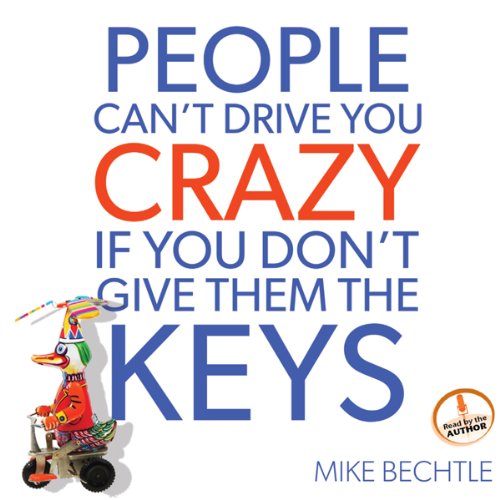 Cover of People Can't Drive You Crazy If You Don't Give Them the Keys