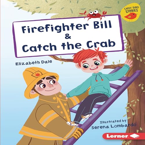 Cover of Firefighter Bill & Catch the Crab