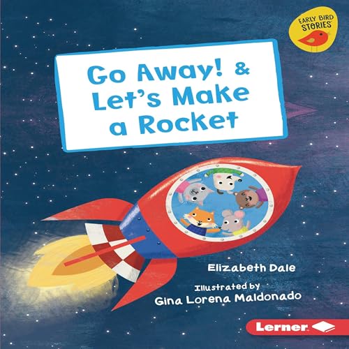 Cover of Go Away! & Let's Make a Rocket