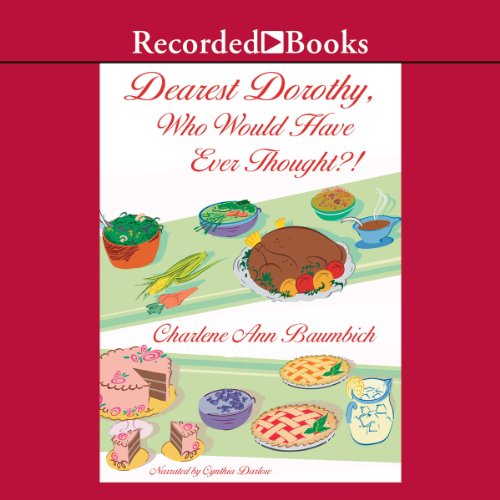 Cover of Dearest Dorothy, Who Would Have Thought?