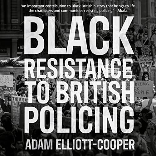Cover of Black Resistance to British Policing