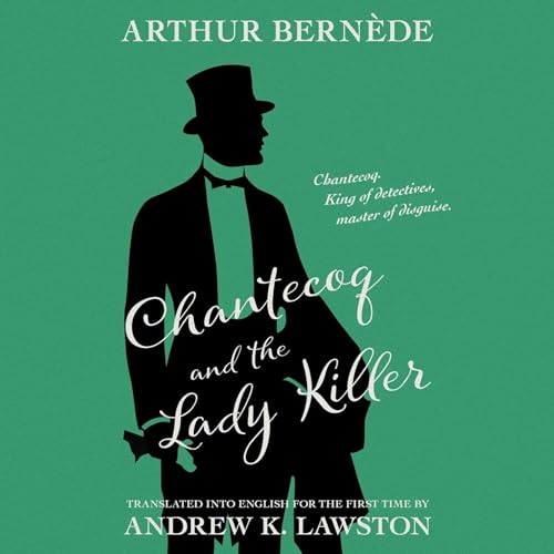 Cover of Chantecoq and the Ladykiller