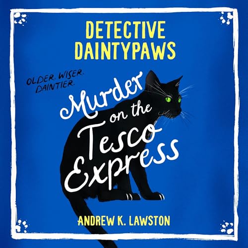 Cover of Detective Daintypaws: Murder on the Tesco Express