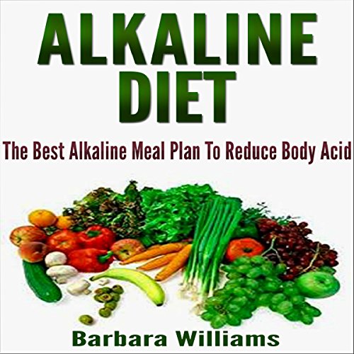 Cover of Alkaline Diet: The Best Alkaline Meal Plan to Reduce Body Acid