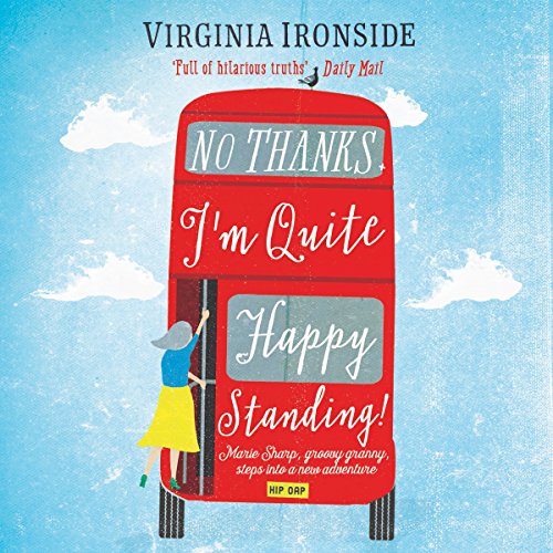 Cover of No, Thanks! I'm Quite Happy Standing!