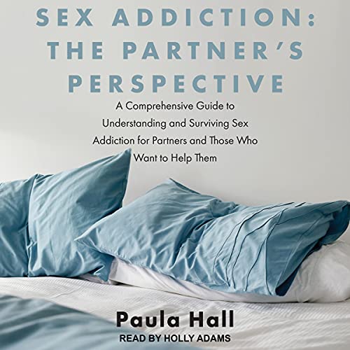 Cover of Sex Addiction: The Partner's Perspective