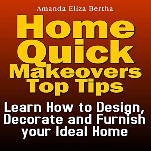 Cover of Home Quick Makeovers Top Tips