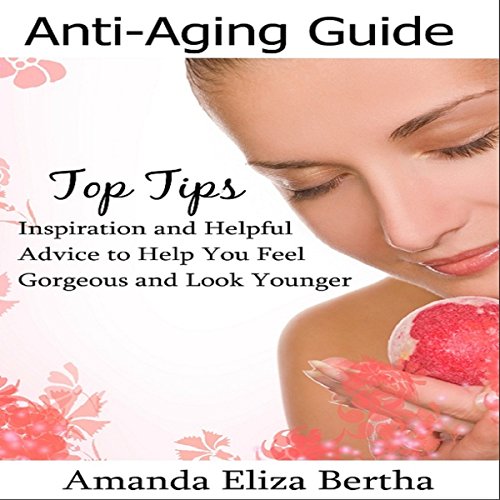 Cover of Anti-Aging Guide Top Tips