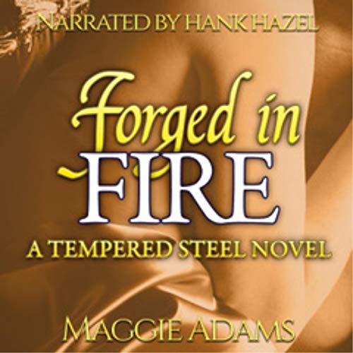 Cover of Forged in Fire: A Tempered Steel Novel