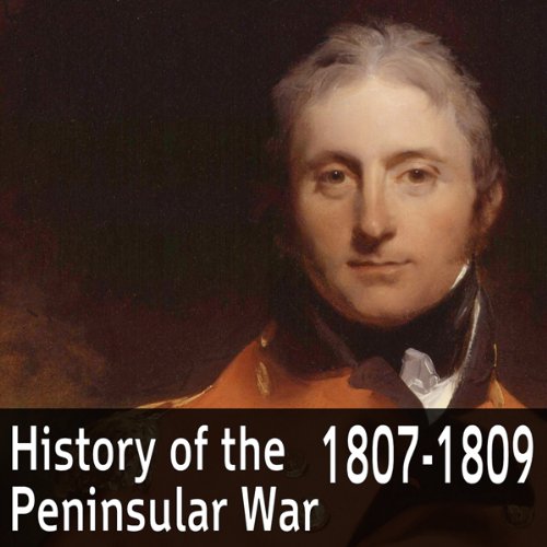 Cover of A History of the Peninsular War 1807-1809