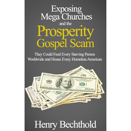 Cover of Exposing Mega Churches and the Prosperity Gospel Scam