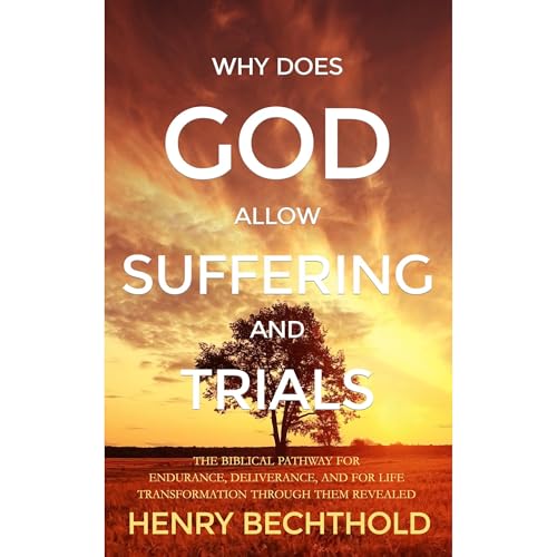 Cover of Why Does God Allow Suffering and Trials