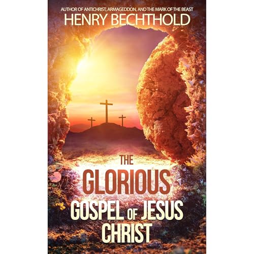 Cover of The Glorious Gospel of Jesus Christ