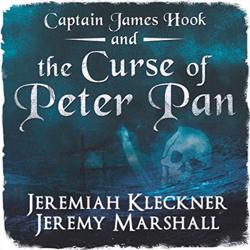 Cover of Captain James Hook and the Curse of Peter Pan