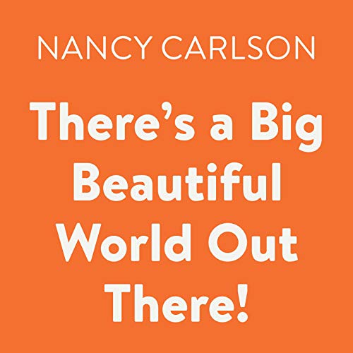 Cover of There's a Big Beautiful World Out There!