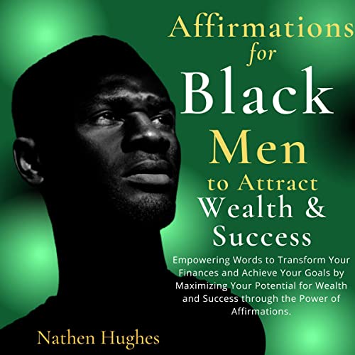 Cover of Affirmations for Black Men to Attract Wealth & Success
