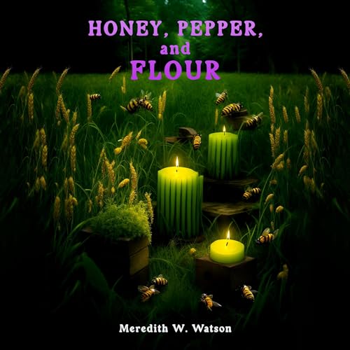 Cover of Honey, Pepper, and Flour