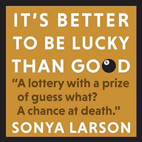 Cover of It's Better to Be Lucky Than Good