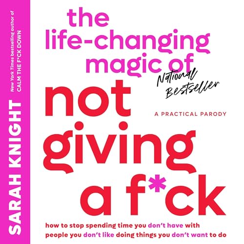 Cover of The Life-Changing Magic of Not Giving a F*ck