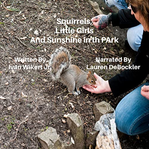 Cover of Squirrels, Little Girls, and Sunshine in the Park