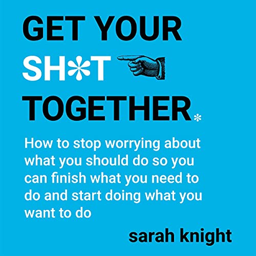 Cover of Get Your Sh*t Together