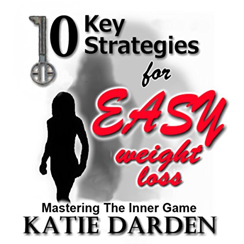 Cover of 10 Key Strategies for Easy Weight Loss