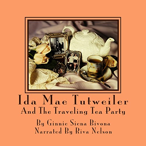 Cover of Ida Mae Tutweiler and the Traveling Tea Party