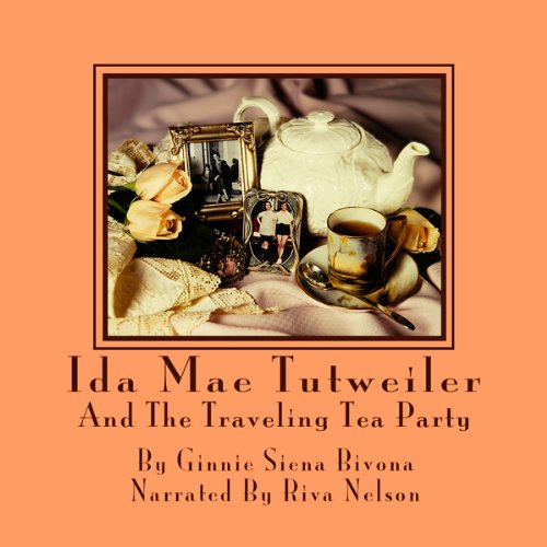 Cover of Ida Mae Tutweiler and the Traveling Tea Party