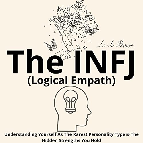 Cover of The INFJ (Logical Empath)