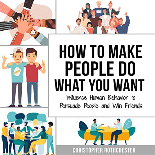 Cover of How to Make People Do What You Want