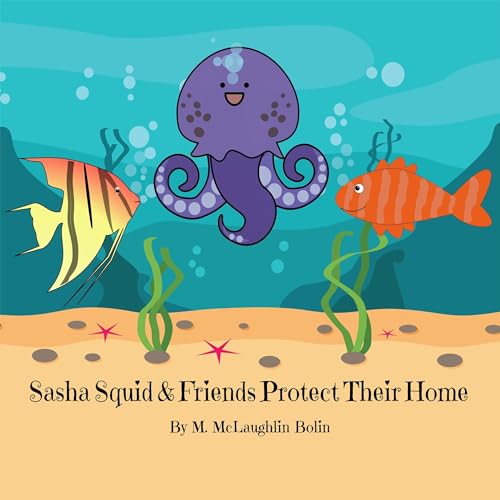 Cover of Sasha Squid & Friends Protect Their Home