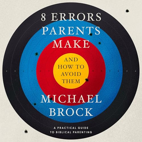 Cover of 8 Errors Parents Make and How to Avoid Them