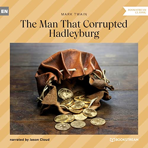 Cover of The Man That Corrupted Hadleyburg