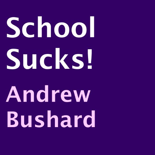 Cover of School Sucks!