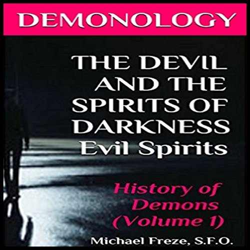 Cover of Demonology: The Devil and the Spirits of Darkness