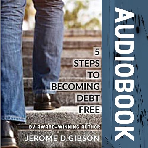 Cover of 5 Steps to Becoming Debt Free