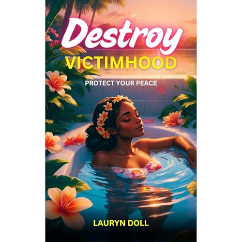 Cover of Destroy Victimhood
