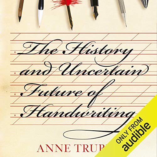 Cover of The History and Uncertain Future of Handwriting