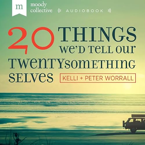 Cover of 20 Things We'd Tell Our Twenty-Something Selves
