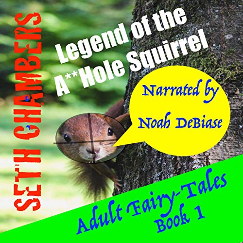 Cover of Legend of the A**hole Squirrel